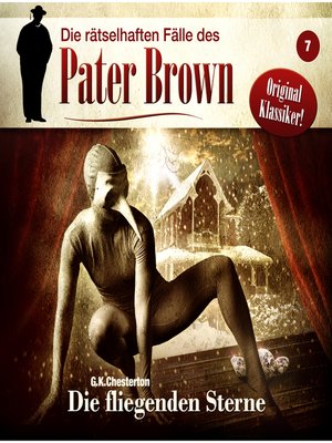 cover image of Die rätselhaften Fälle des Pater Brown, Folge 7